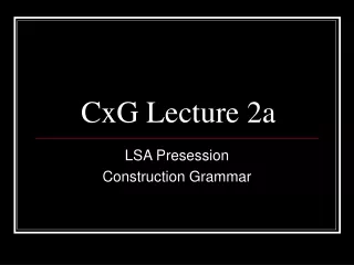 CxG Lecture 2a