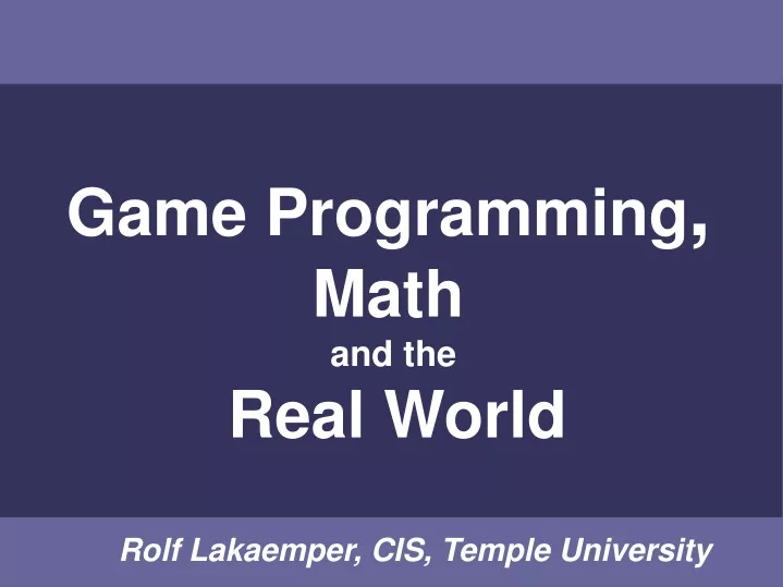 game programming math and the real world rolf