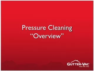 Pressure Cleaning “Overview”