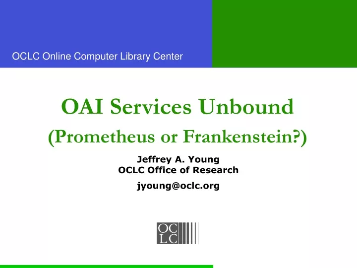 oai services unbound prometheus or frankenstein
