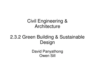 Civil Engineering &amp;  Architecture  2.3.2 Green Building &amp; Sustainable Design David Panyathong
