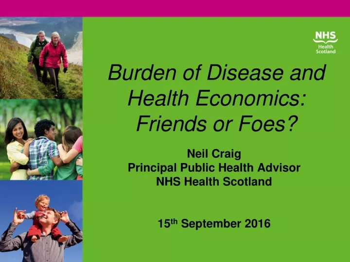 burden of disease and health economics friends or foes