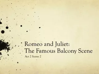 Romeo and Juliet: The Famous Balcony Scene