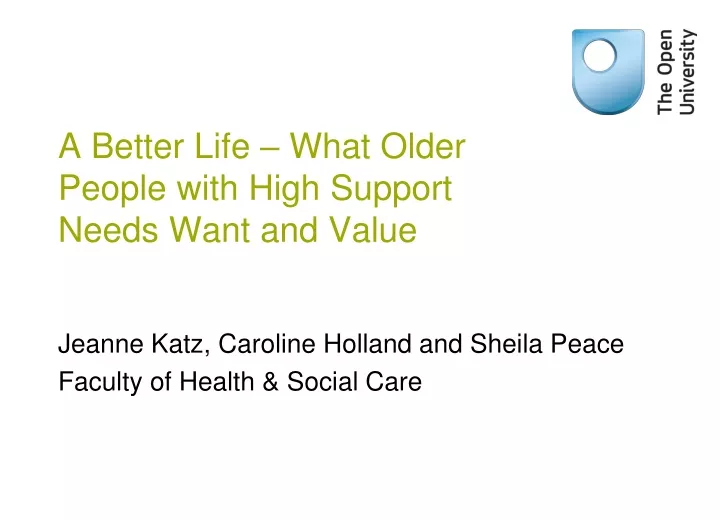 a better life what older people with high support needs want and value