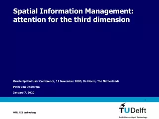 Spatial Information Management: attention for the third dimension