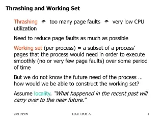 Thrashing   too many page faults    very low CPU utilization