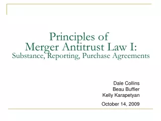 Principles of  Merger Antitrust Law I: Substance, Reporting, Purchase Agreements