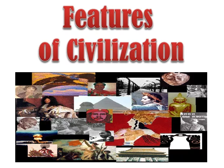 features of civilization