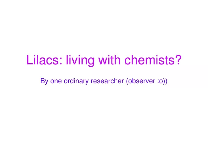 lilacs living with chemists