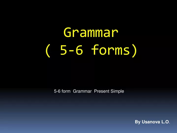 grammar 5 6 forms