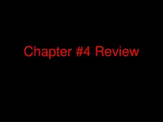 Chapter #4 Review