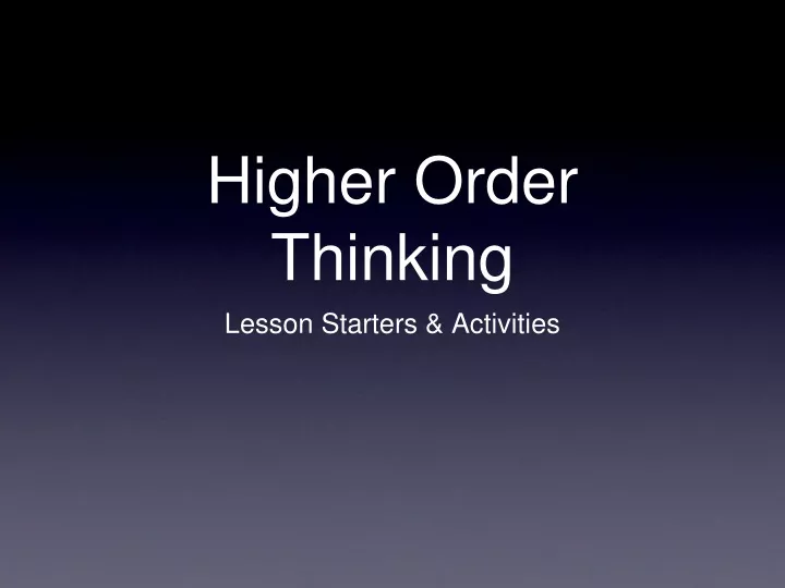 higher order thinking