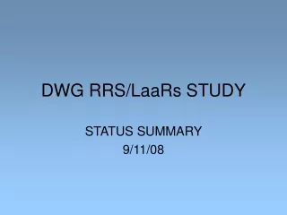 DWG RRS/LaaRs STUDY