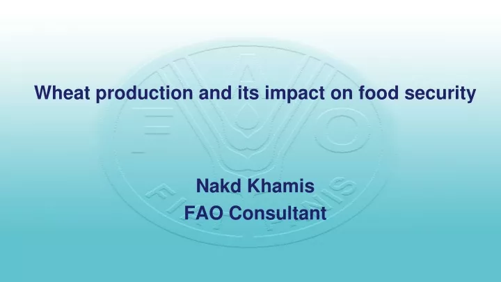wheat production and its impact on food security