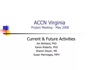 ACCN Virginia  Project Meeting - May 2008