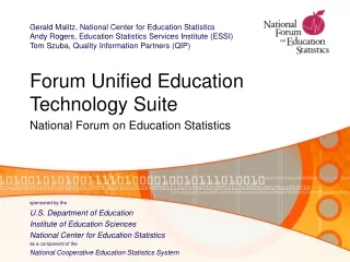 Forum Unified Education Technology Suite National Forum on Education Statistics sponsored by the