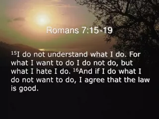 Romans 7:15 -19