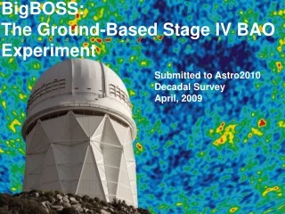 BigBOSS: The Ground-Based Stage IV BAO Experiment