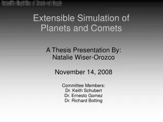 Extensible Simulation of  Planets and Comets