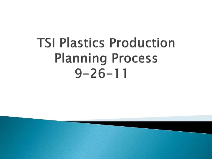 tsi plastics production planning process 9 26 11