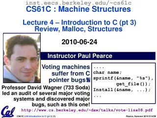 Voting machines  suffer from C  pointer bugs! ? Professor David Wagner (733 Soda)