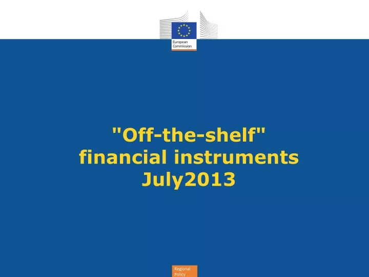 off the shelf financial instruments july2013
