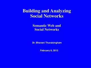 Building and Analyzing Social Networks Semantic Web and  Social Networks
