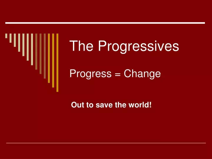the progressives progress change