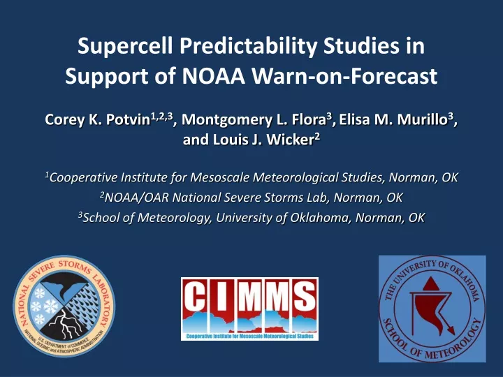 supercell predictability studies in support of noaa warn on forecast