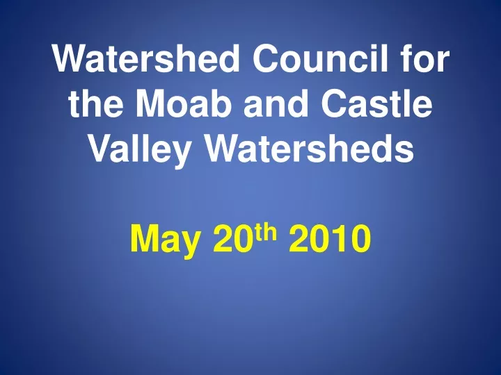 watershed council for the moab and castle valley watersheds