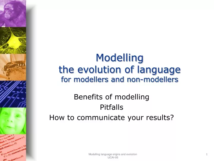 modelling the evolution of language for modellers and non modellers