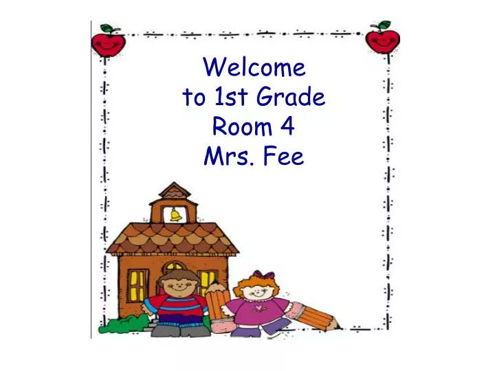 welcome to 1st grade room 4 mrs fee