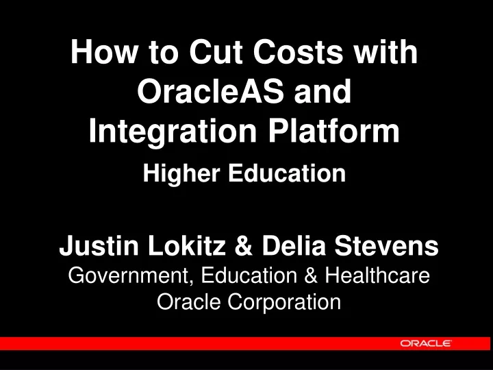 how to cut costs with oracleas and integration