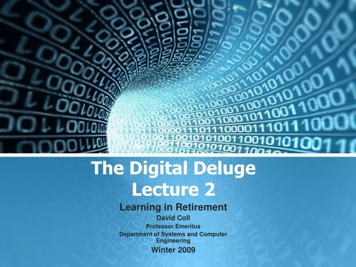 the digital deluge lecture 2