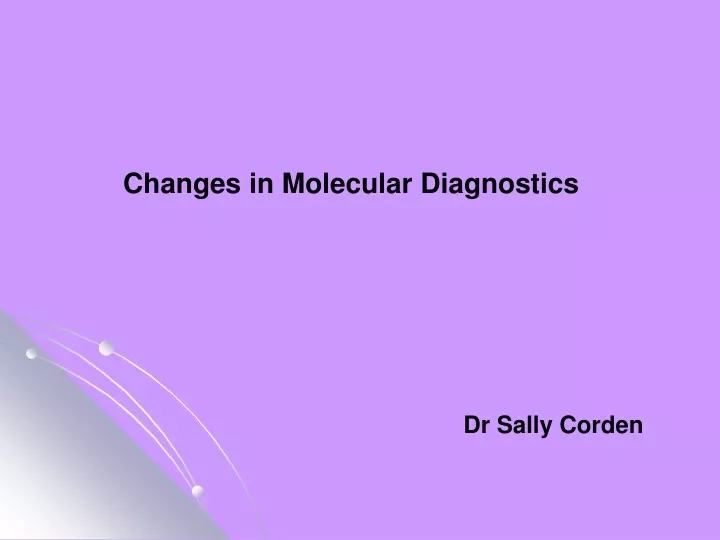 changes in molecular diagnostics