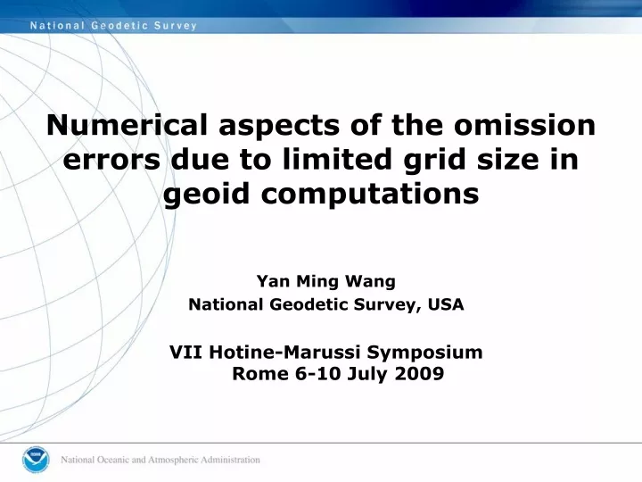 numerical aspects of the omission errors due to limited grid size in geoid computations