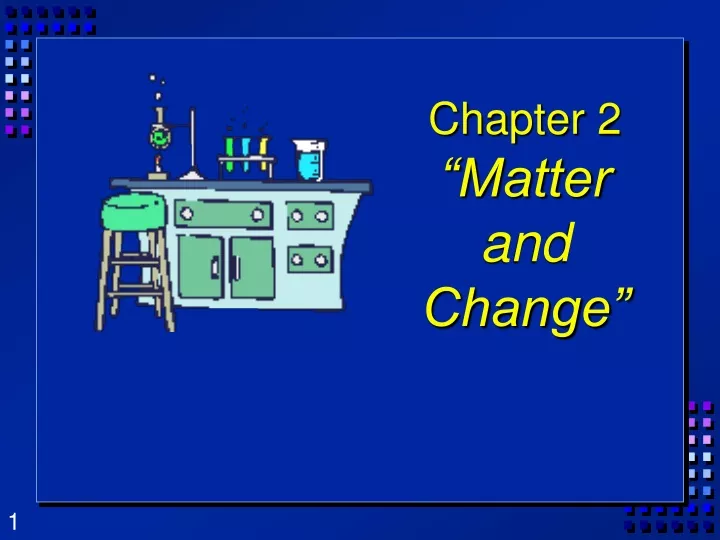 chapter 2 matter and change