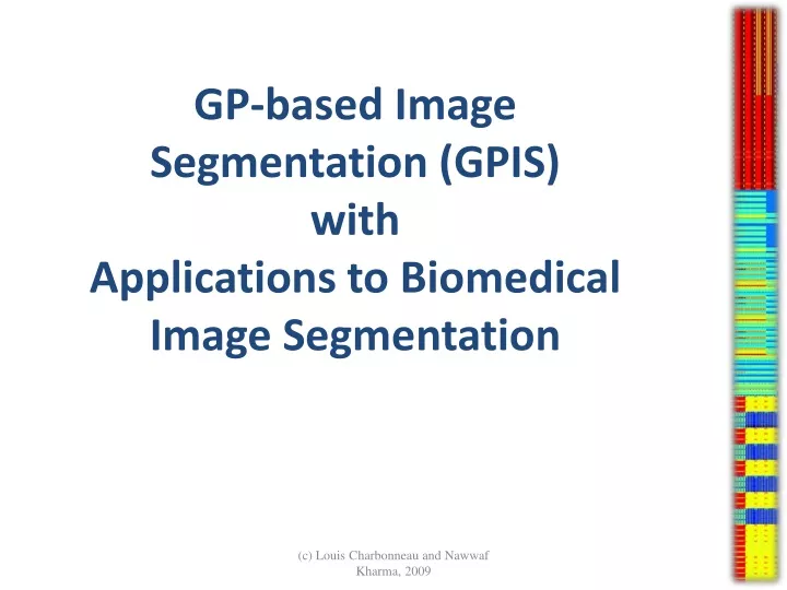gp based image segmentation gpis with applications to biomedical image segmentation