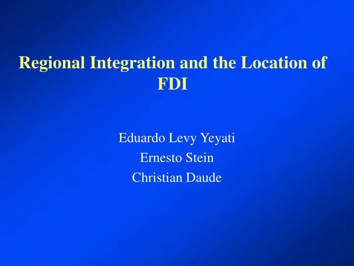regional integration and the location of fdi