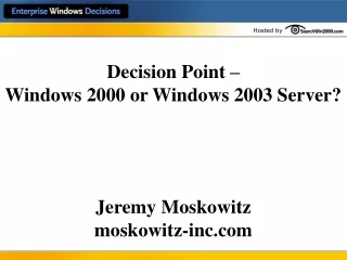Decision Point –  Windows 2000 or Windows 2003 Server?