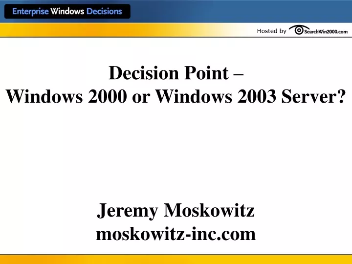 decision point windows 2000 or windows 2003 server