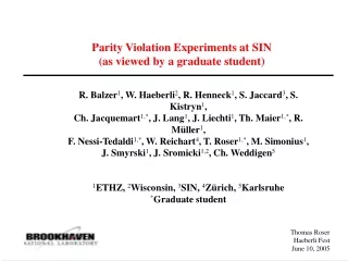Parity Violation Experiments at SIN  (as viewed by a graduate student)