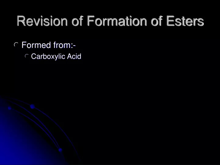 revision of formation of esters