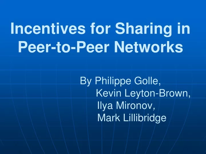 incentives for sharing in peer to peer networks