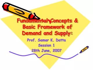 Fundamental Concepts &amp; Basic Framework of Demand and Supply: