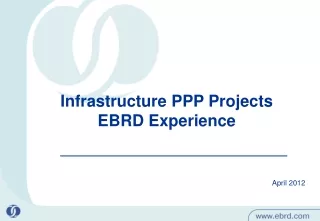 Infrastructure PPP Projects   EBRD Experience