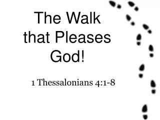 The Walk that Pleases God!