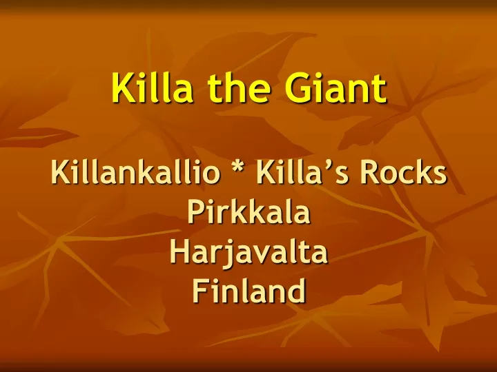killa the giant killankallio killa s rocks pirkkala harjavalta finland