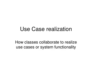 Use Case realization