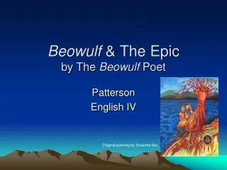 Beowulf  &amp; The Epic by The  Beowulf  Poet